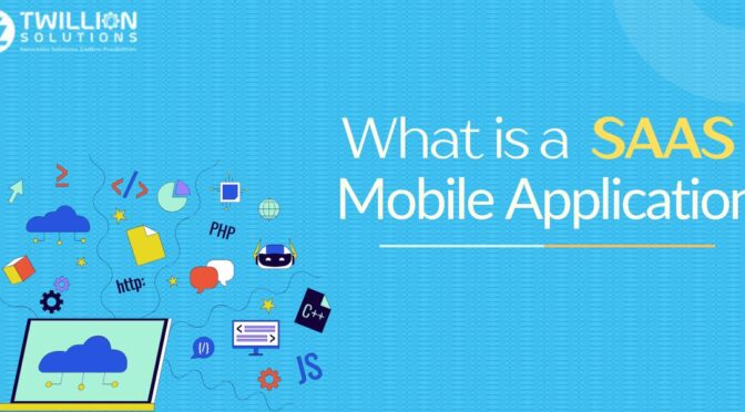 What is a SaaS Mobile Application?